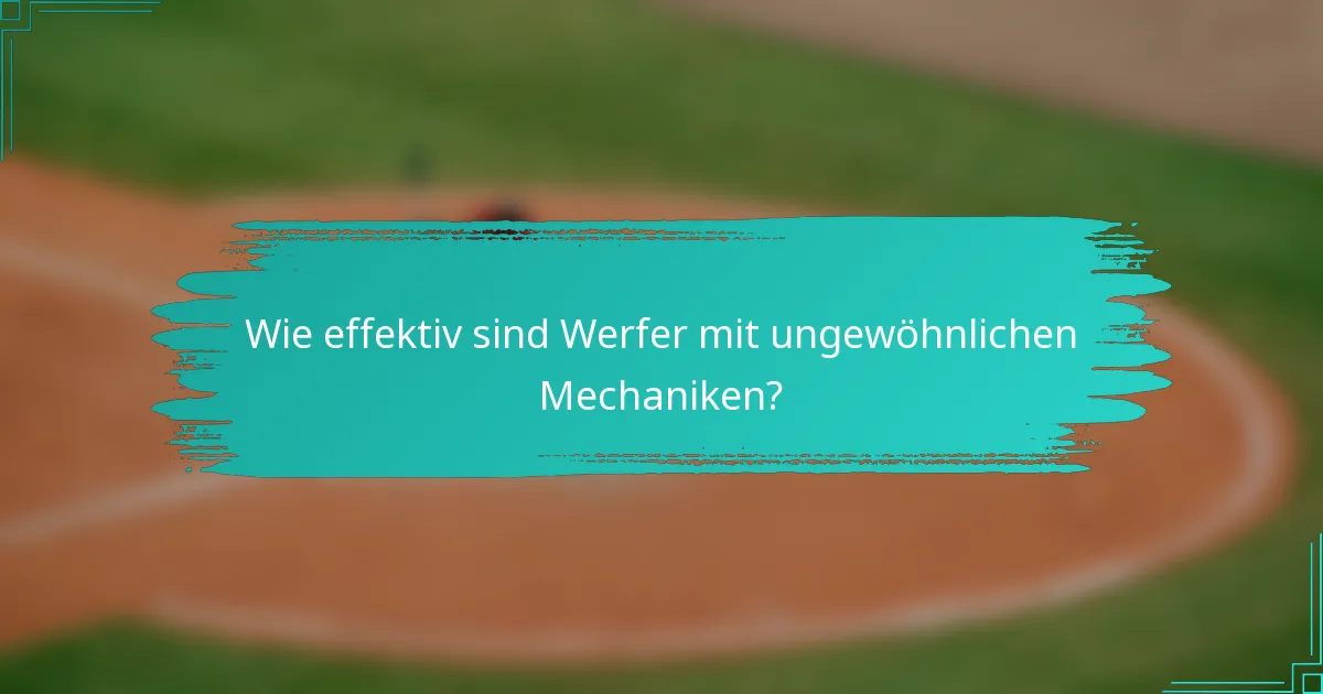 Wie effektiv sind Werfer mit ungewöhnlichen Mechaniken?